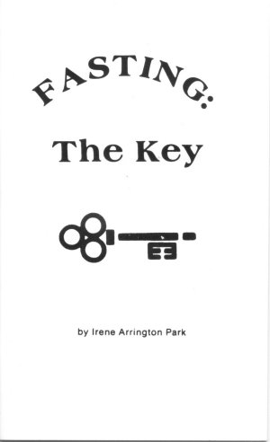 FASTING:  The Key